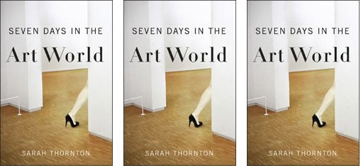 sarah thornton seven days in the art world